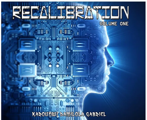 Recalibration Volume One - Pastor Karounwi Damilola Gabriel — Pastor Karounwi Damilola Gabriel